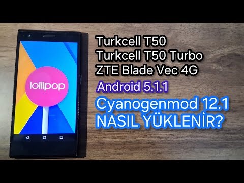Turkcell T50/Turkcell T50 Turbo/ZTE Blade Vec 4G Android 5.1.1 (Cyanogenmod 12.1) nasıl yüklenir?