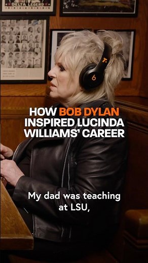 How Bob Dylan inspired Lucinda Williams’ career