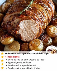 Rôti de Porc aux Oignons Caramélisés et Thym | Cuisine & Délices