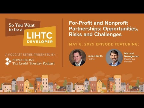 May 6, 2025: So You Want to be a LIHTC Developer: For-Profit and Nonprofit Partnerships