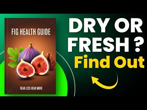 Fig (Anjeer) – Dry vs Fresh – What's Better for Health?