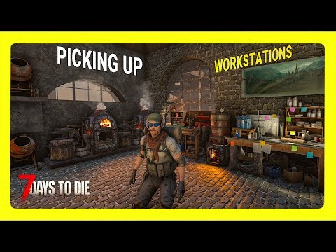 7 Days to Die | HOW TO PICK UP: Workbench, Forge, Cement Mixer and Chemistry station