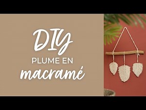 DIY : Plume en macramé