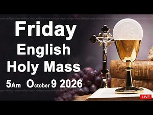 Catholic Mass Today I Daily Holy Mass I Friday October 9 2026 I English Holy Mass I 5.00 AM