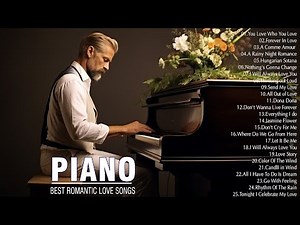 TOP 200 ROMANTIC PIANO LOVE SONGS - Love Songs Greatest Hits Playlist | Most Beautiful Love Songs