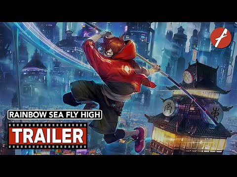 Rainbow Sea Fly High (2022) 冲出地球 - Movie Trailer - Far East Films