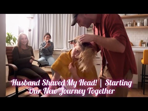 Husband Shaved My Head! | Starting Our New Journey Together