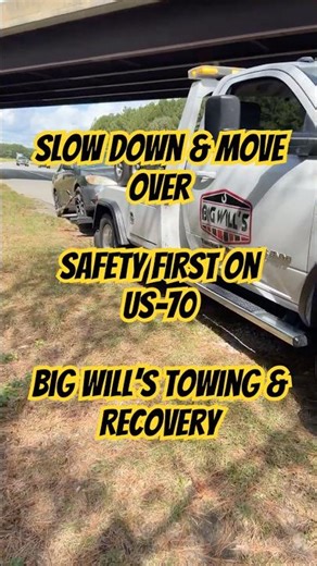 Slow Down & Move Over – Big Will’s Towing & Recovery on US-70 in Smithfield NC