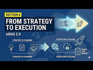 SECTION 8: eIDAS 2.0: From Strategy to Execution | Final Section