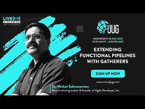 Extending Functional Pipelines with Gatherers with Dr Venkat Subramaniam