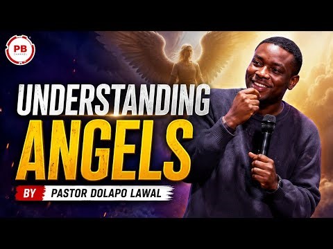 The Ministry of Angels Explained | Pastor Dolapo Lawal