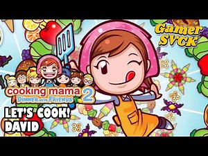 Cooking Mama 2: Dinner With Friends - Let's Cook! [Part 9: David] (No Commentary) 60 FPS