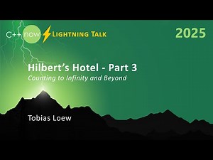Lightning Talk: Hilbert's Hotel - Counting to Infinity and Beyond - Tobias Loew - C++Now 2025