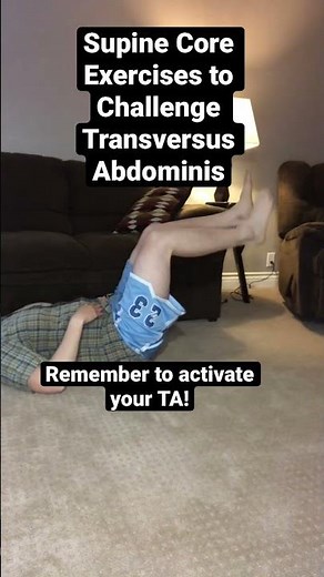 Supine Core Exercises to Challenge Transversus Abdominis (TA)