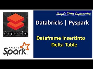68. Databricks | Pyspark | Dataframe InsertInto Delta Table
