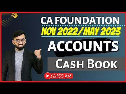 Cash Book | CA Foundation Accounts | Nov 2022/May 2023 | ICAI Study Material | Class # 18