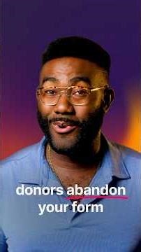 Donors Abandon Forms When This is Missing