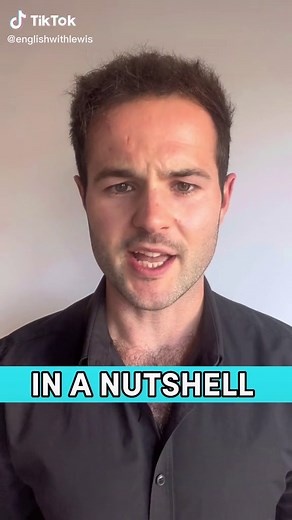 Understanding 'In a Nutshell' English Idioms and Expressions