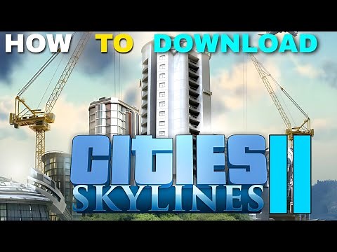 HOW TO DOWNLOAD CITIES SKYLINE 2 || step by step 100% working #citiesskyline2
