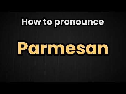 Parmesan Pronunciation | How To Say Parmesan