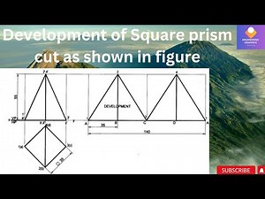 Development of Square Prism of side 35mm cut by Section plane as shown in figure from VTU