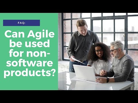Can Agile be used for non-software products?