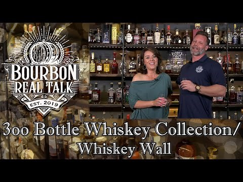 300 Bottle Whiskey Collection/Whiskey Wall-Bourbon Real Talk Episode 111