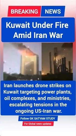 Kuwait Under Attack: Iran Strikes Power, Oil & Water Plants Amid US-Iran War Escalation