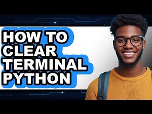 How to Clear Terminal Python - Easy Guide