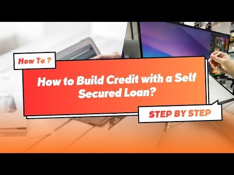 How to Build Credit with a Self Secured Loan — Step-by-step