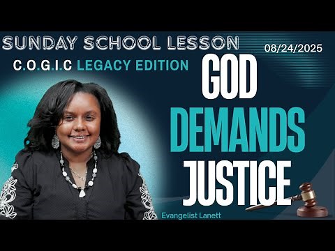 Sunday School: God Demands Justice: August 24, 2025