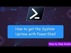 Check System Uptime in Windows | PowerShell & Command Prompt Methods!