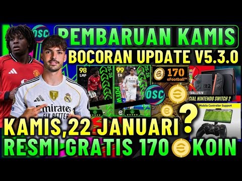 BOCORAN UPDATE V5.3.0 !! PEMBARUAN KAMIS 22 JANUARI, GRATIS 170 KOIN & BOCORAN POTW EFOOTBALL 2026.