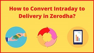 How to convert intraday to delivery in zerodha? Free 2026