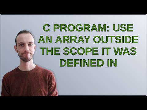 C program: Use an array outside the scope it was defined in