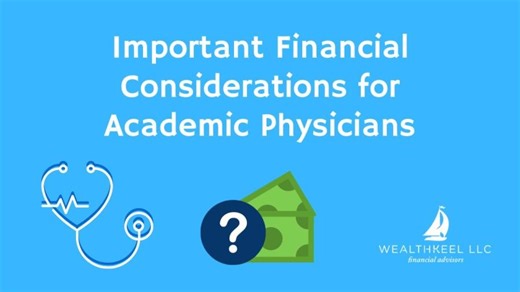 Important Financial Considerations for Academic Physicians | Chad Chubb CFP®, CSLP®