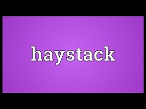 Haystack Meaning
