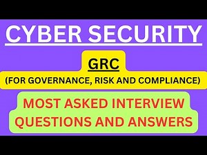 "Cybersecurity GRC (for Governance, Risk and Compliance)", Most Asked Interview Q&A in CyberSec GRC