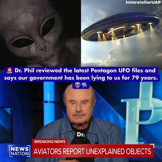 🚨 Dr. Phil reviewed the latest Pentagon UFO files and says our government has been lying to us for 79 years. 👽🛸He went through the documents and concluded they've hidden evidence of objects "Not of this earth" technologically, metallurgically, and in performance since 1947. The files show credible witnesses like research scientists and military pilots observing capabilities we didn't have then and don't today, with threats of career ruin, imprisonment, or worse for speaking out."Our governmen
