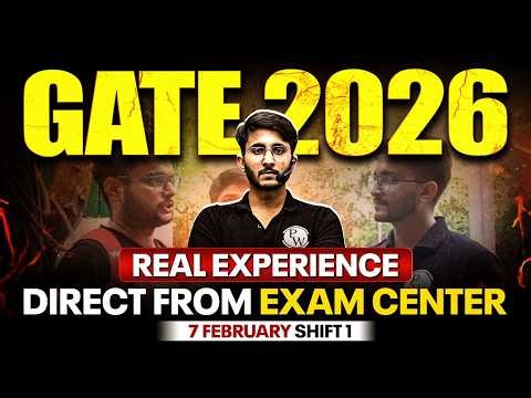 GATE 2026 Exam Live | GATE Exam Real Experience Straight from GATE Exam Centre | 7 Feb Shift 1
