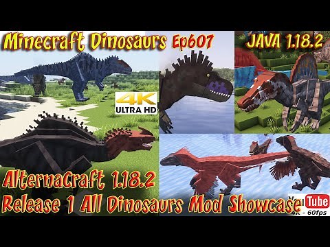 AlternaCraft 1.18.2 Release 1 All Dinosaurs Mod Showcase 4K60FPS Minecraft JAVA 1.18 Dinosaurs Ep607