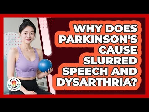 Why Does Parkinson's Cause Slurred Speech And Dysarthria? - Everyday Parkinsons Help