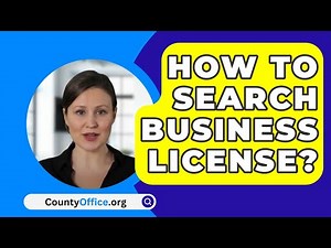 How To Search Business License? - CountyOffice.org