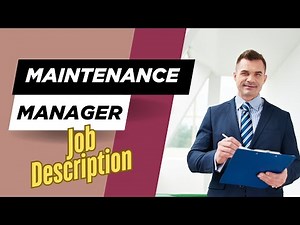 Job description of Maintenance Manager - Roles, Responsibilities & Skills