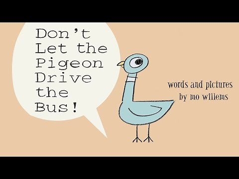 Don’t Let the Pigeon Drive the Bus! by Mo Willems | A Pigeon Read Aloud