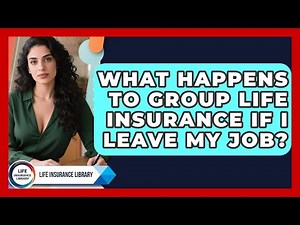 What Happens To Group Life Insurance If I Leave My Job? - Life Insurance Library