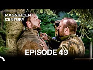 Magnificent Century Episode 49 | English Subtitle