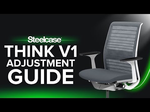 Complete Adjustment Guide For The Steelcase V1 Think Chair