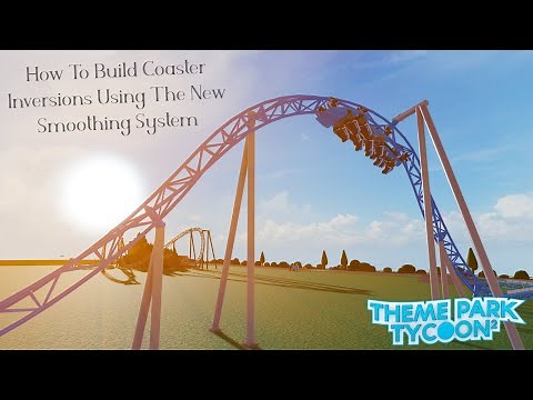 How To Build Inversions Using The New Smoothing Tool - Theme Park Tycoon 2
