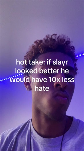Slayr music hot take: why appearance drives online hate